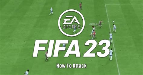 Fifa C Mo Atacar Consejos Y Trucos Game News