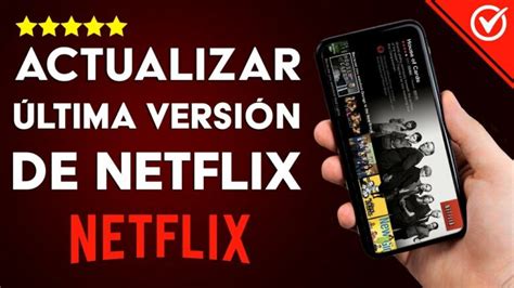 Como Actualizar Netflix Actualizado Noviembre