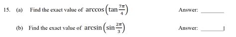 Solved A ﻿find The Exact Value Of Arccostan7π4answerb