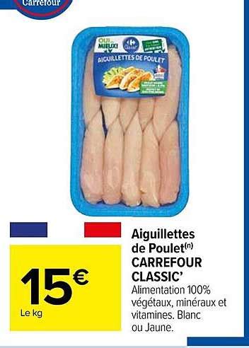 Promo Aiguillettes De Poulet Carrefour Classic Chez Carrefour Market