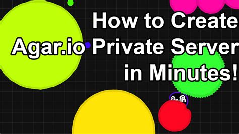 WITH FRIENDS How To Create Agar Io Private Server In 2 Minutes YouTube