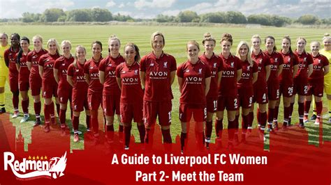 A Guide to Liverpool FC Women Part 2- Meet the Team - The Redmen TV