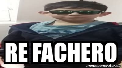 Meme Personalizado - re fachero - 32143264