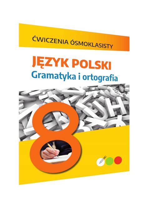 Wiczenia Smoklasisty J Zyk Polski Gramatyka I Ortografia