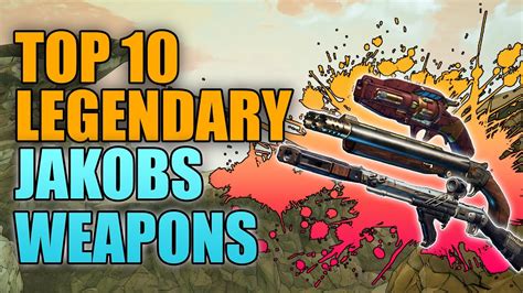 Borderlands 3 Top 10 Legendary Jakobs Weapons Best Guns