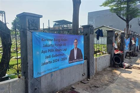 Foto Munculnya Spanduk Dukungan Untuk Anies Maju Pilkada DKI 2024 Di