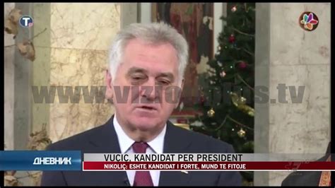 Vuçiç Kandidat Për President Në Serbi News Lajme Vizion Plus