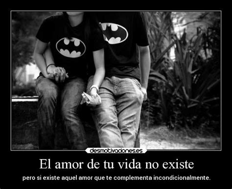 Desmotivaciones El Amor No Existe Ah Tu Voz Misteriosa Que El Amor Ti E