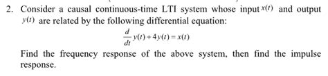 Solved Consider A Causal Continuous Time Lti System Whose