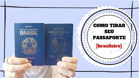 COMO TIRAR SEU PASSAPORTE Brasileiro YouTube