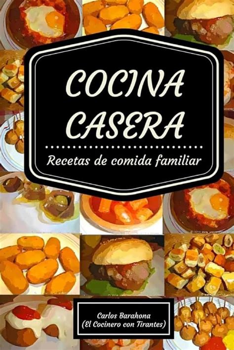 Introducir 89+ imagen recetas de comidas caseras - Abzlocal.mx