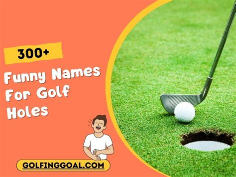 300 Funny Names For Golf Holes Laugh While You Swing