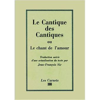 Le Cantique Des Cantiques Ou Le Chant De L Amour Jean Fran Ois Six