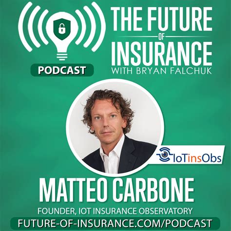 The Future Of Insurance Podcast Matteo Carbone Founder Iot