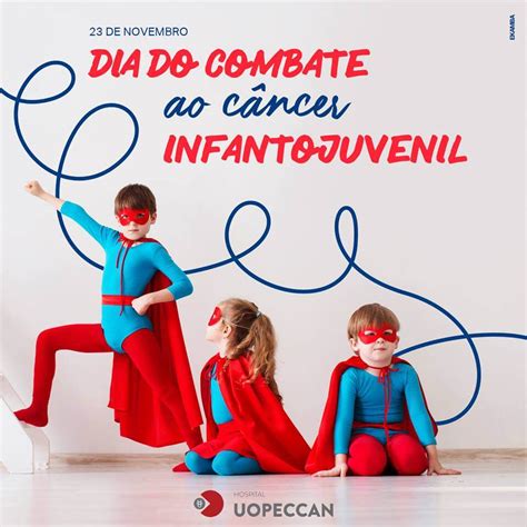 Novembro Dourado Prevenção E Diagnóstico Do Câncer Infantil Uopeccan