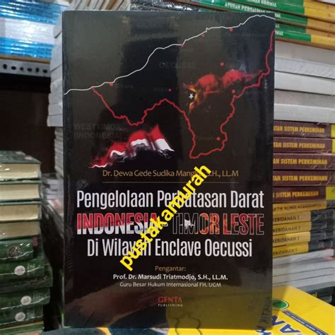 Jual Pengelolaan Perbatasan Darat Indonesia Timor Leste Di Wilayah