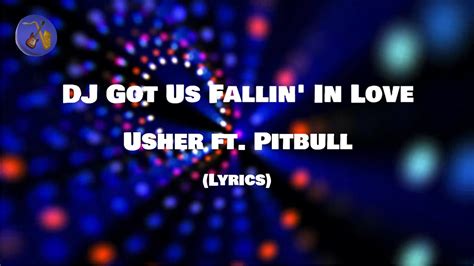 Usher Ft Pitbull Dj Got Us Fallin In Love Lyrics Youtube