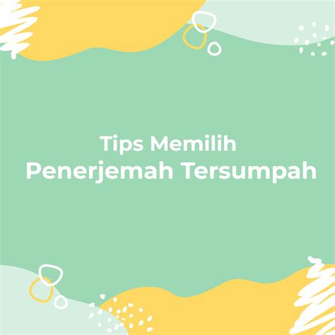 Sedang Mencari Jasa Penerjemah Tersumpah Ini Dia Tips Lengkap Untuk