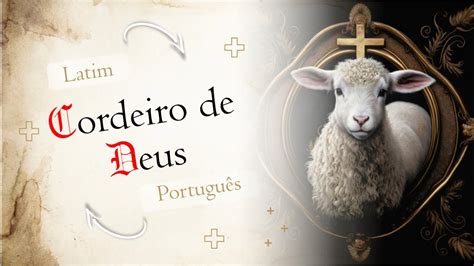 Aprenda Rezar O Cordeiro De Deus Agnus Dei Em Latim Guia Passo A