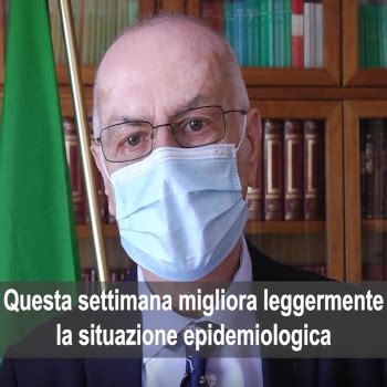 Monitoraggio Settimanale Covid 19 Il Commento Di Gianni Rezza Al