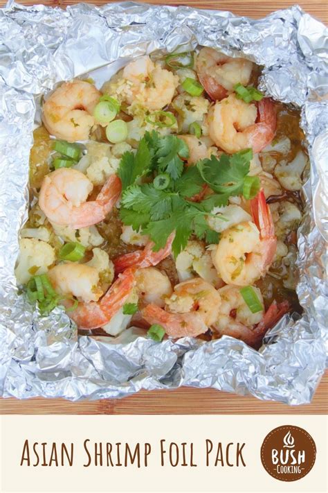 Asian Shrimp Foil Pack Bush Cooking Recipe Foil Dinners Coconut