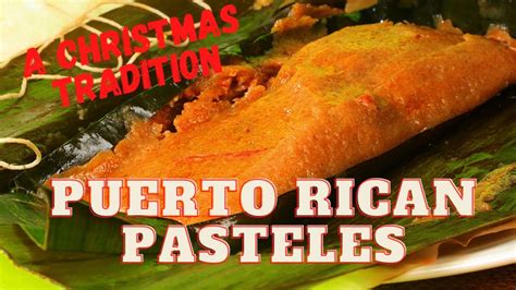 Pasteles A Puerto Rican Christmas Tradition YouTube