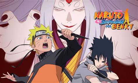 Naruto Shippuden Por Ben Ky Anime Arco De Kaguya Otsutsuki Y Fecha