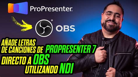 A Ade Letras De Propresenter Directo A Obs Usando Ndi Youtube