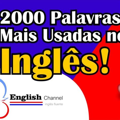 Stream 2000 Palavras Mais Usadas Em Inglês Tradução 1 English