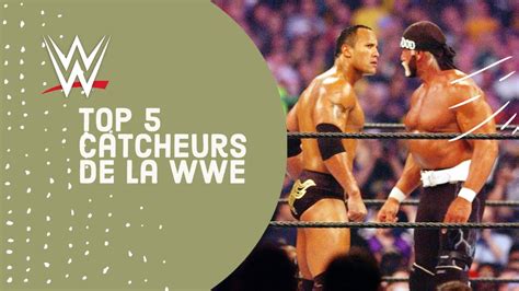 Le Top Des Catcheurs De La Wwe Youtube