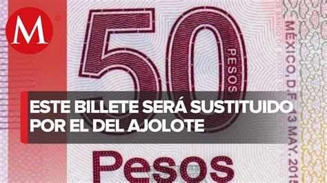 Éste Es El Billete De 50 Pesos Que Dejará De Circular En México En 2023 Youtube