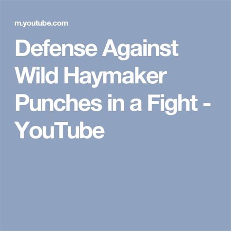 Defense Against Wild Haymaker Punches in a Fight - YouTube | Fight, Defense, Punch