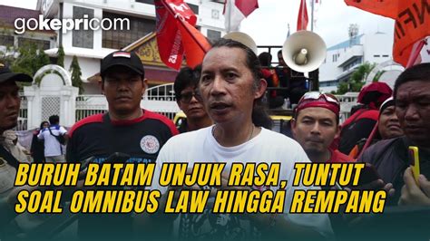 Buruh Batam Demo Minta Omnibus Law Dicabut Hingga Keadilan Bagi Warga