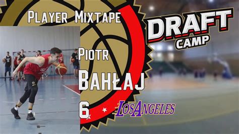 Piotr Bah Aj Draft Camp Player Mixtape Youtube