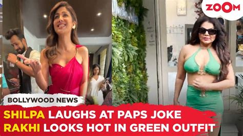 Shilpa Shetty S FUNNY Interaction Rakhi Sawant Spotted Wearing A BOLD