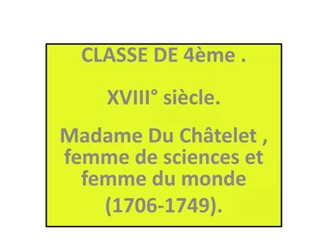 Ppt Classe De Me Xviii Si Cle Madame Du Ch Telet Femme De