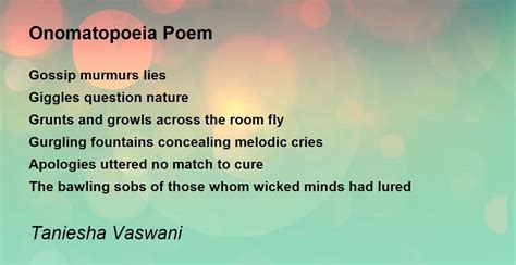 Onomatopoeia Poem Poem By Taniesha Vaswani Poem Hunter