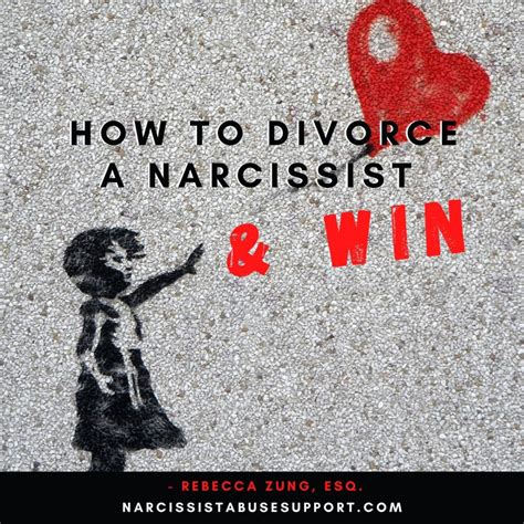 How To Divorce A Narcissist And Win Narcissist Abuse Support