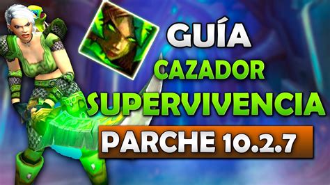 GuÍa Cazador Supervivencia 1027 Wow Dragonflight Talentostrinkets