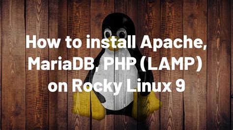 How To Install Apache Mariadb Php Lamp On Rocky Linux