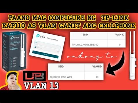 PAANO MAG CONFIGURE NG TP LINK EAP110 AS VLAN GAMIT ANG CELLPHONE YouTube