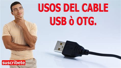 Usos Del Cable Otg ò Usb Gratis Youtube