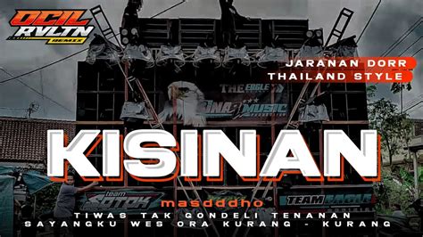 DJ Kisinan Masdddho Tiwas Tak Gondeli Jaranan Dorr X Thailand Style