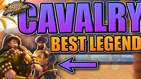 Best Legendary Cavalry Commander With Epic Pairings In Rise Of Kingdoms