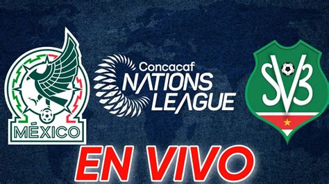 Suriname Vs Mexico En Vivo Concacaf Concacaf Nations League Youtube