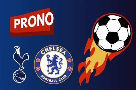 Premier League Tottenham Vs Chelsea Pronostic Et Cotes