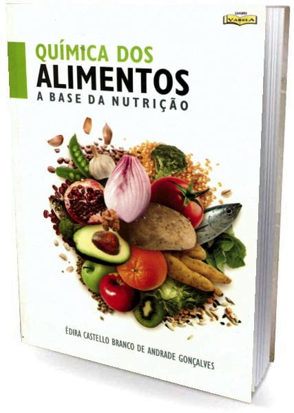 Livro Qu Mica Dos Alimentos A Base Da Nutri O Agrolivros