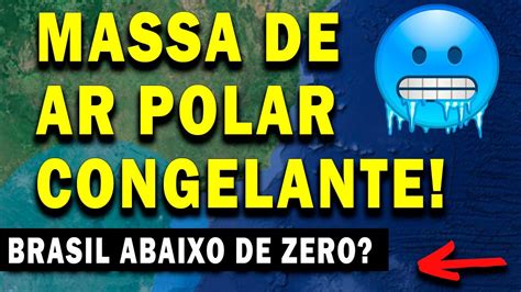 Urgente Massa De Ar Frio Congelante Chegando Massa De Ar Polar E Frio