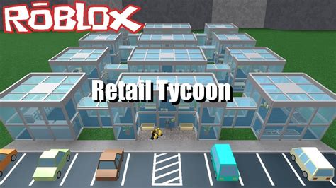 Final Roblox Retail Tycoon 10 YouTube