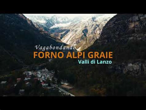 Forno Alpi Graie Valli Di Lanzo Video Con Drone Torino Youtube